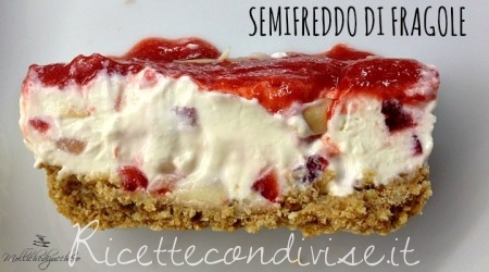ricetta semifreddo alle fragole