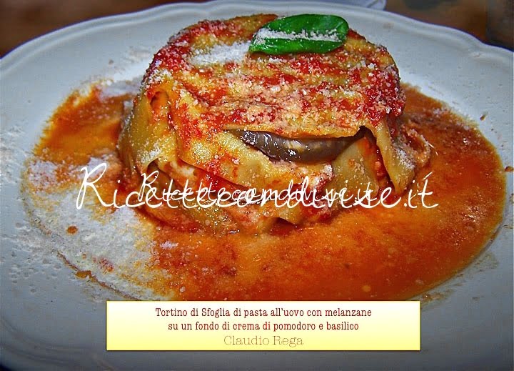 Tortino di pasta sfoglia con melanzane al sugo di basilico di Claudio Rega