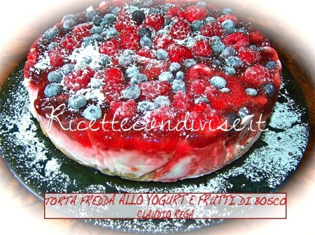 Torta fredda ai frutti di bosco e yogurt di Claudio Rega Torta fredda ai frutti di bosco e yogurt di Claudio Rega