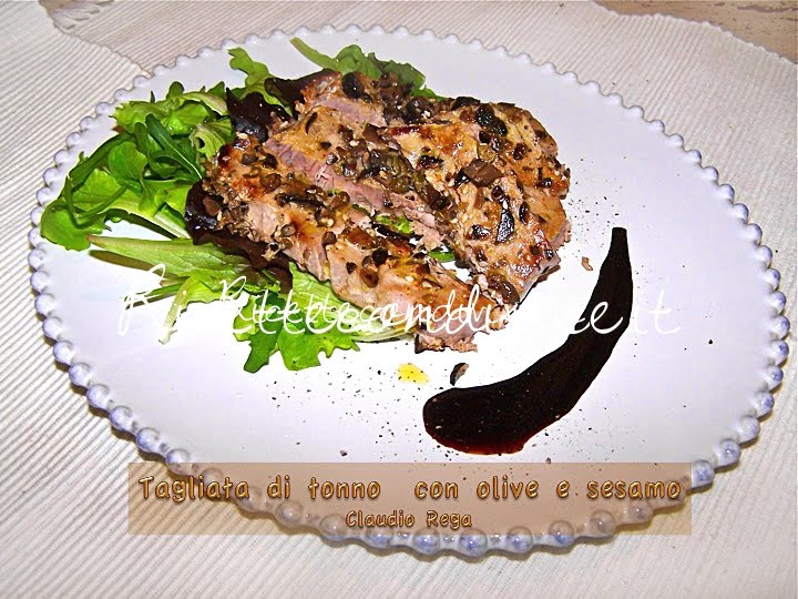 Tagliata di tonno con olive e sesamo di Claudio Rega