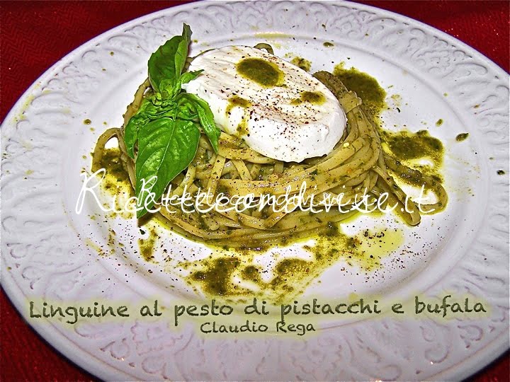 Linguine al pesto di pistacchi e bufala di Claudio Rega