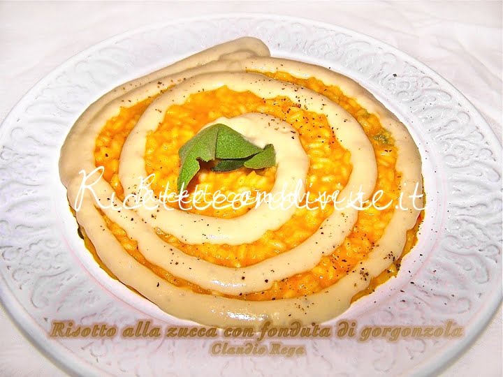 Risotto alla zucca con fonduta di gorgonzola di Claudio Rega