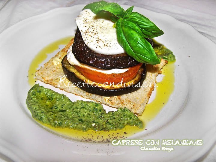 ricetta caprese con melanzane e salsa al basilico di claudio rega