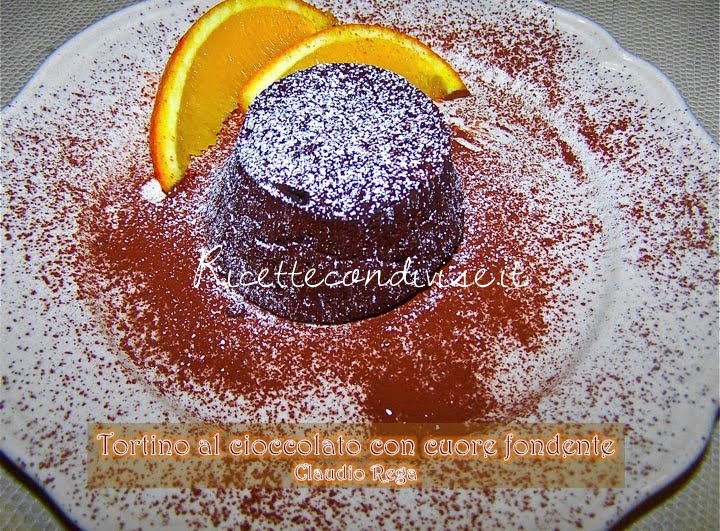 Tortino al cioccolato con cuore fondente allarancia di Claudio Rega